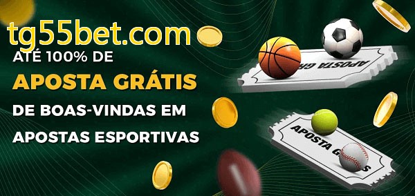 tg55bet.combet Ate 100% de Aposta Gratis