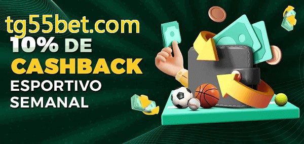 10% de bônus de cashback na tg55bet.com